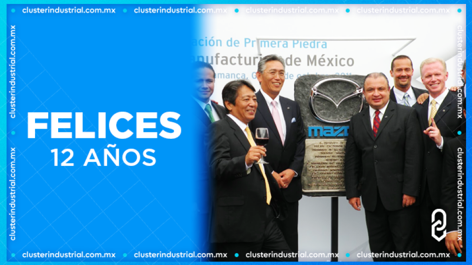 Cluster Industrial - Mazda celebra 12 años de la colocación de primera piedra de su planta en Salamanca