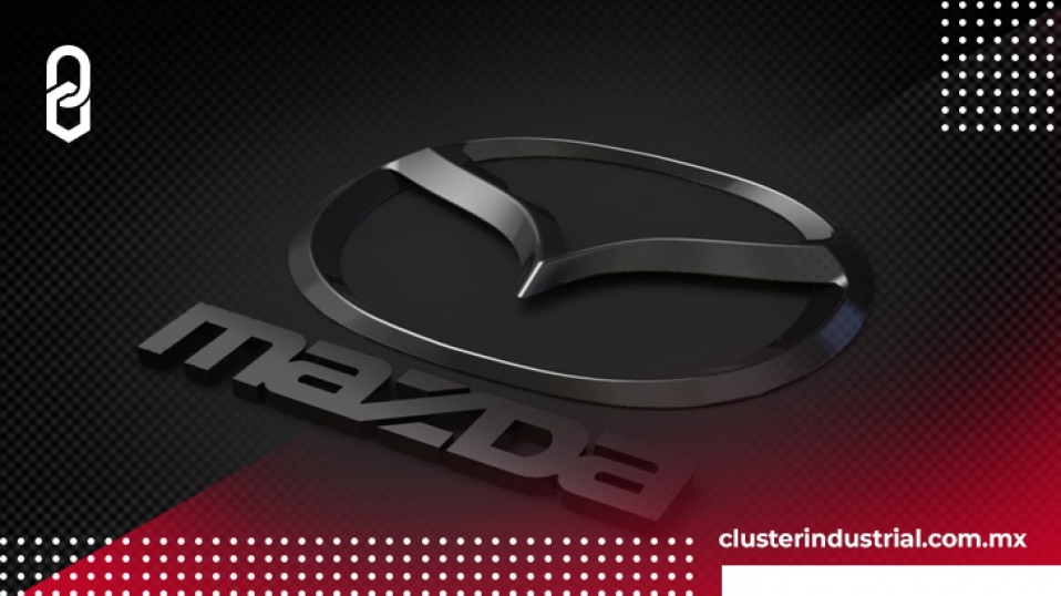 Cluster Industrial - Mazda de México informa sobre cambios organizacionales