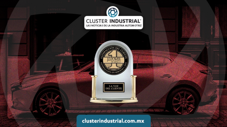 Cluster Industrial - Mazda gana el premio a Satisfacción con el Servicio 2020 de J.D. Power en México