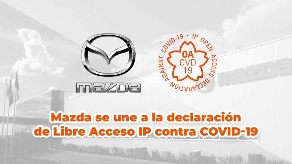Cluster Industrial - Mazda se une a la declaración de Libre Acceso IP contra Covid-19