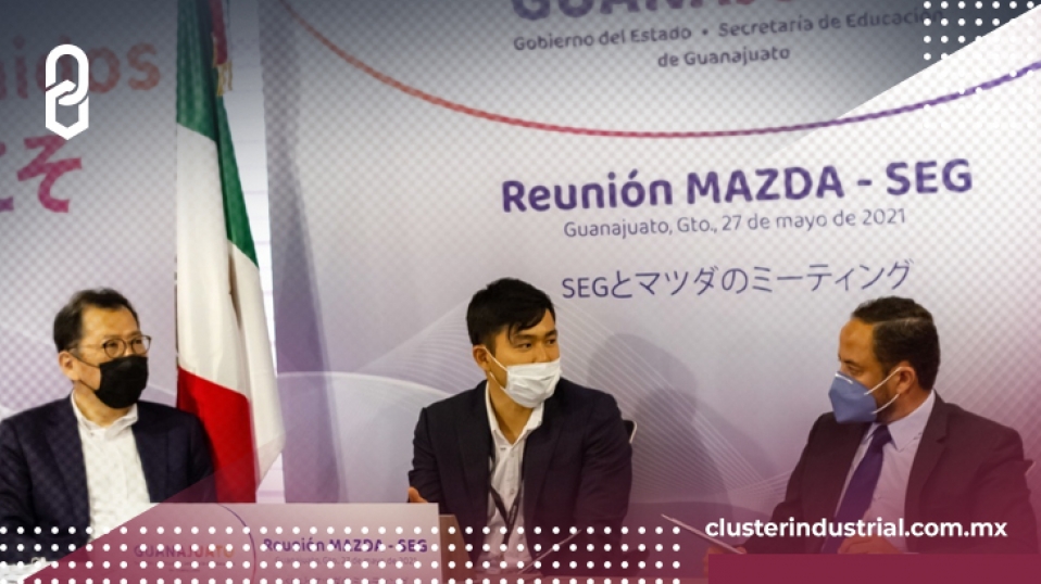 Cluster Industrial - Mazda y SEG fortalecerán educación en Guanajuato