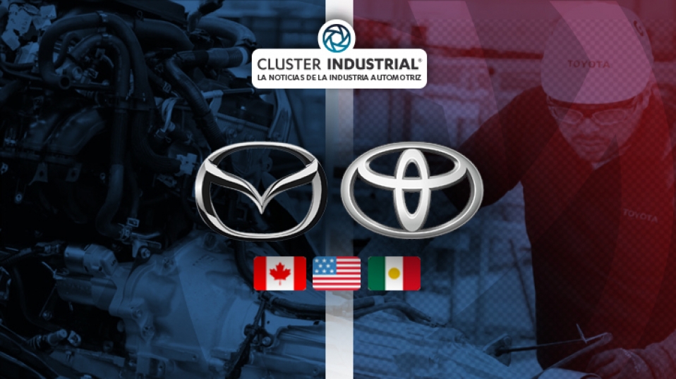 Cluster Industrial - Mazda y Toyota aumentan su inversión en planta compartida en Alabama