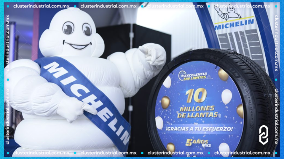 Cluster Industrial - Michelin celebra 5º aniversario en Guanajuato con producción de la llanta número 10 millones