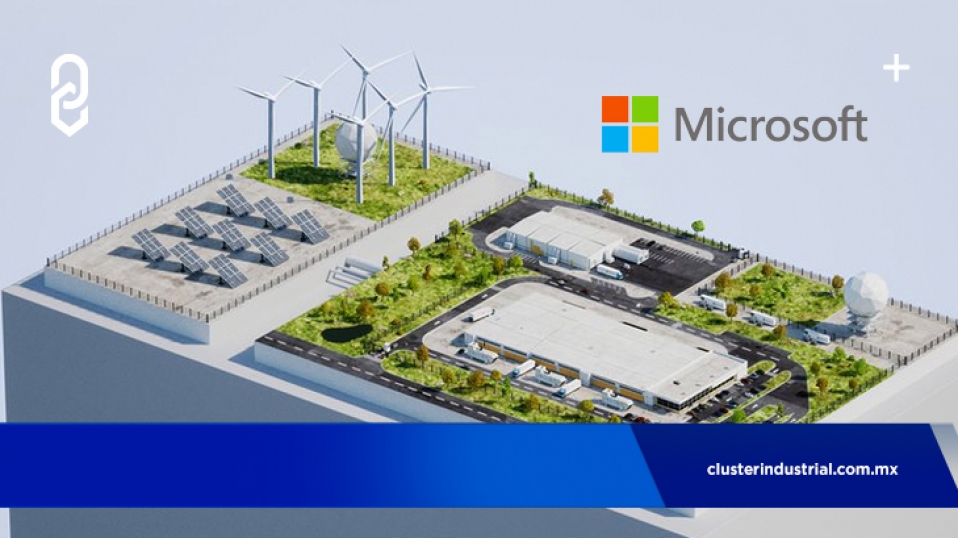 Cluster Industrial - Microsoft instalará su nuevo centro de datos en Querétaro