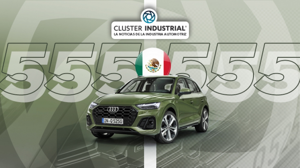 Cluster Industrial - México ha producido 555,555 vehículos del Audi Q5