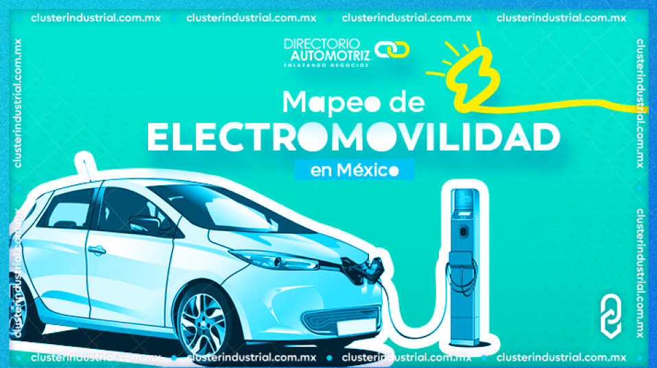 Cluster Industrial - México producirá 214 mil vehículos eléctricos en el 2024