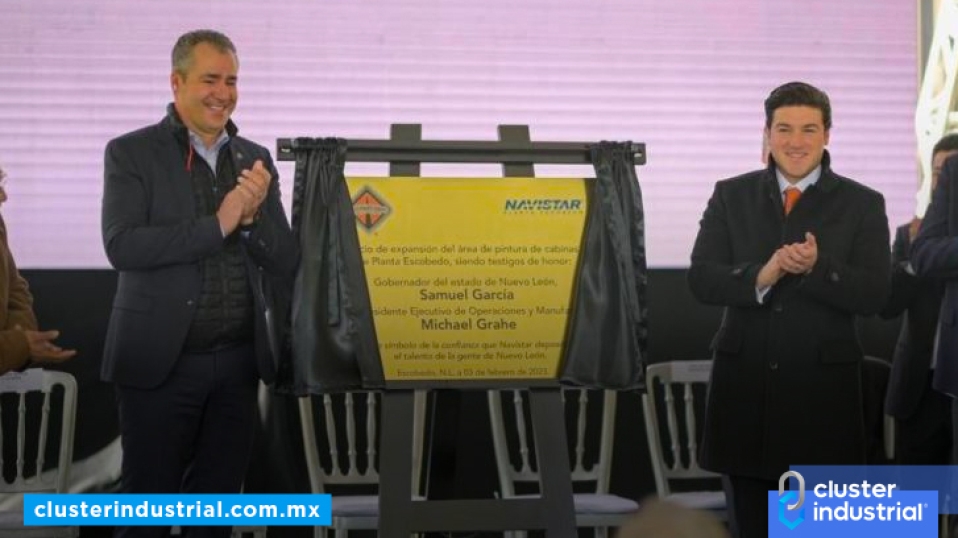 Cluster Industrial - NAVISTAR invierte 120 millones de dólares para ampliar su planta en Nuevo León