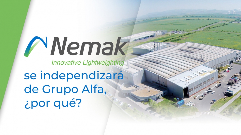 Cluster Industrial - Nemak se independizará de Grupo ALFA, ¿por qué?