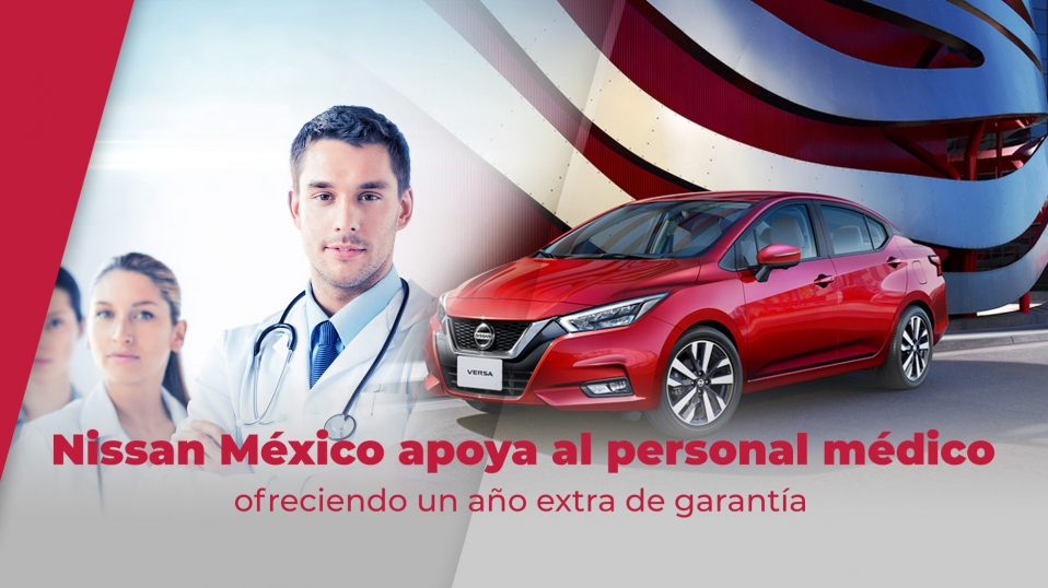 Cluster Industrial - Nissan México apoya al personal médico ofreciendo un año extra de garantía