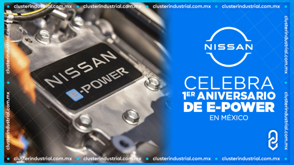 Cluster Industrial - Nissan celebra el primer aniversario de su tecnología e-POWER en México
