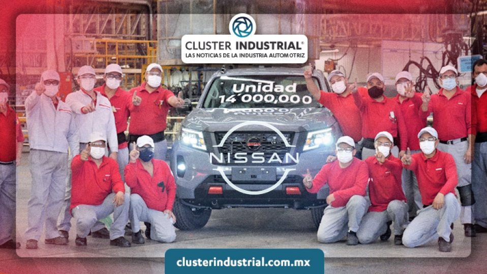 Cluster Industrial - Nissan llega al hito de 14 millones de unidades producidas en México