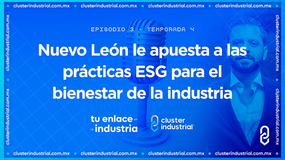 Cluster Industrial - Nuevo León le apuesta a las prácticas ESG para el bienestar de la industria