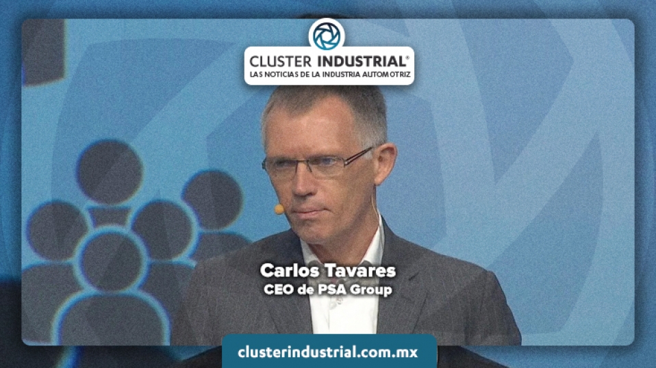 Cluster Industrial - Para las OEM es adaptarse o morir: Carlos Tavares, CEO de PSA Group
