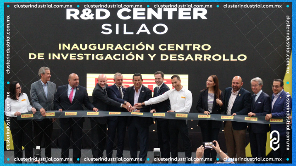 Cluster Industrial - Pirelli inaugura su primer centro de investigación y desarrollo en México con inversión de 15 MDD