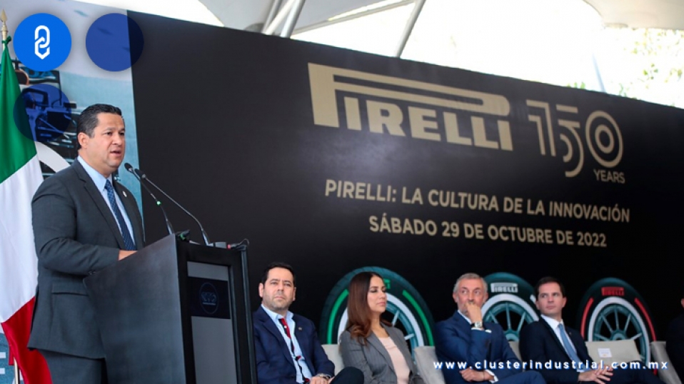 Cluster Industrial - Pirelli invierte 114 MDE para ampliación de planta y Centro de Innovación en Guanajuato