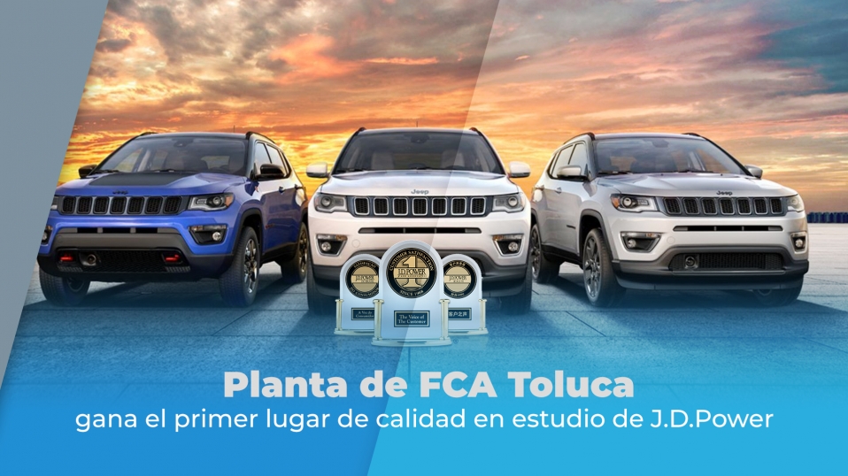 Cluster Industrial - Planta de FCA Toluca gana el primer lugar de calidad en estudio de J.D.Power