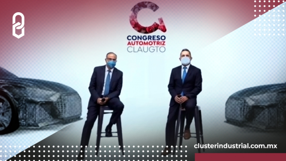 Cluster Industrial - Presentan Foro de Proveeduría y Congreso Automotriz CLAUGTO 2021