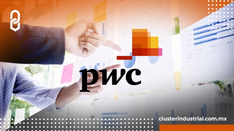 Cluster Industrial - PwC anuncia nueva estrategia global: La Nueva Ecuación
