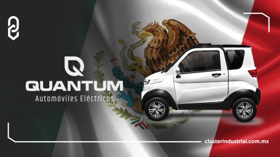 Cluster Industrial - Quantum Motors iniciará producción en México