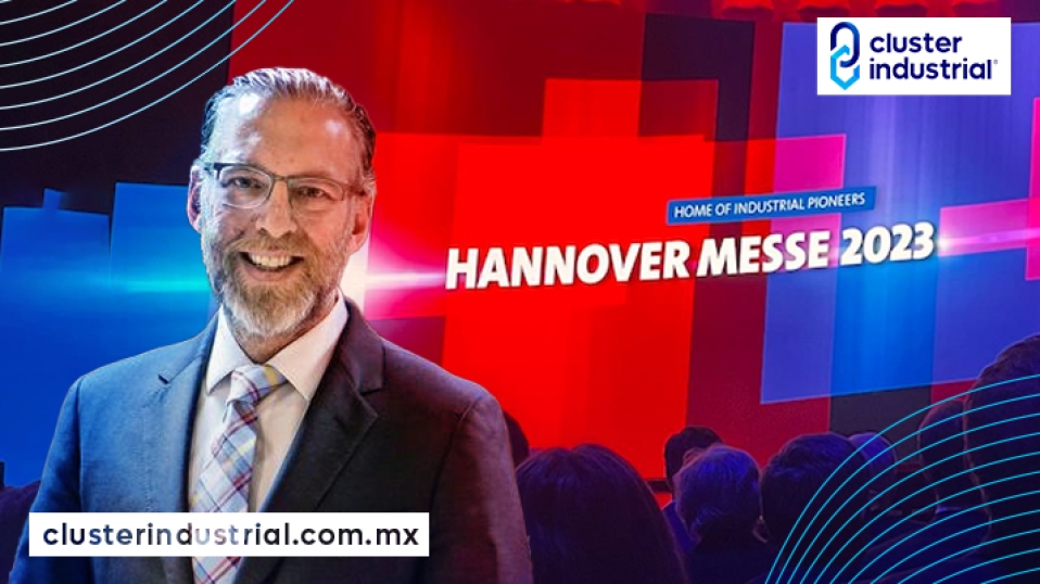 Cluster Industrial - Querétaro busca inversiones en Hannover Messe 2023
