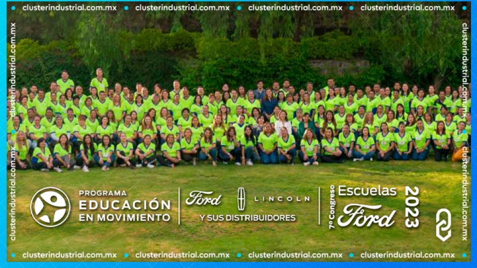 Cluster Industrial - Realizan 7° Congreso Nacional de Escuelas Ford,  fortaleciendo la educación en México