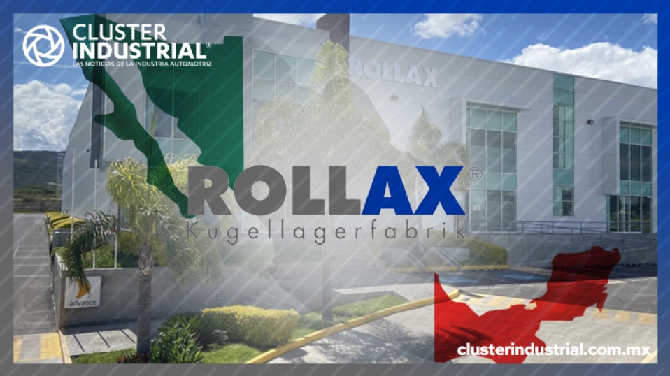 Cluster Industrial - Rollax abrió su primera planta en Querétaro