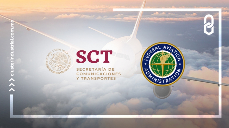Cluster Industrial - SCT y la FAA firman acuerdo para devolver calificación de seguridad en aviación a México