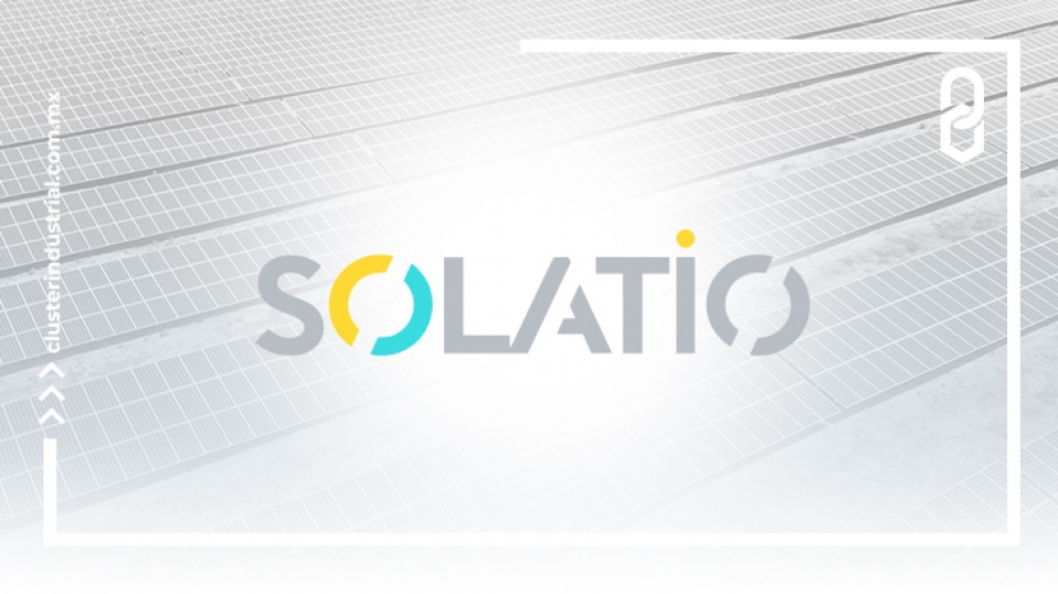 Cluster Industrial - Solatio inaugura el mayor complejo solar de Latinoamérica