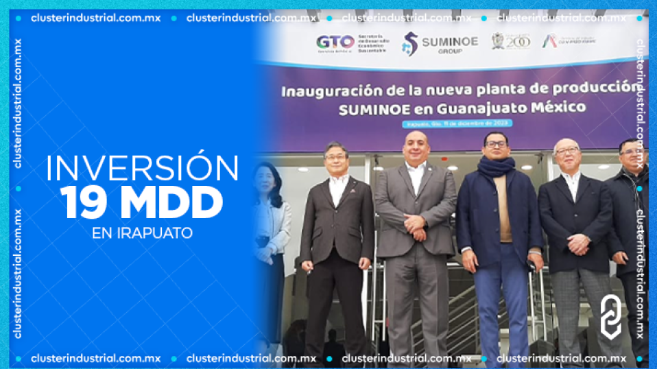 Cluster Industrial - Suminoe inaugura expansión en Irapuato con inversión de 19 MDD