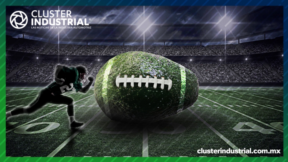 Cluster Industrial - Super Bowl, una oportunidad para el “Oro Verde”