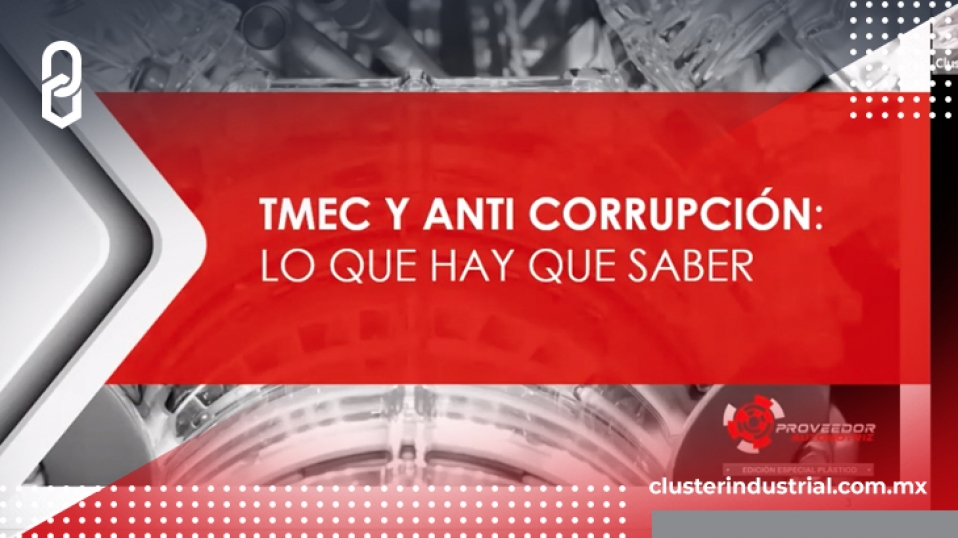 Cluster Industrial - T-MEC y anticorrupción: lo que hay que saber