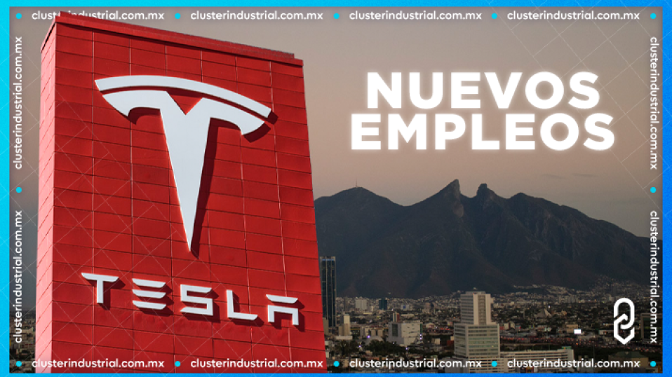 Cluster Industrial - Tesla ofrece nuevos empleos en México