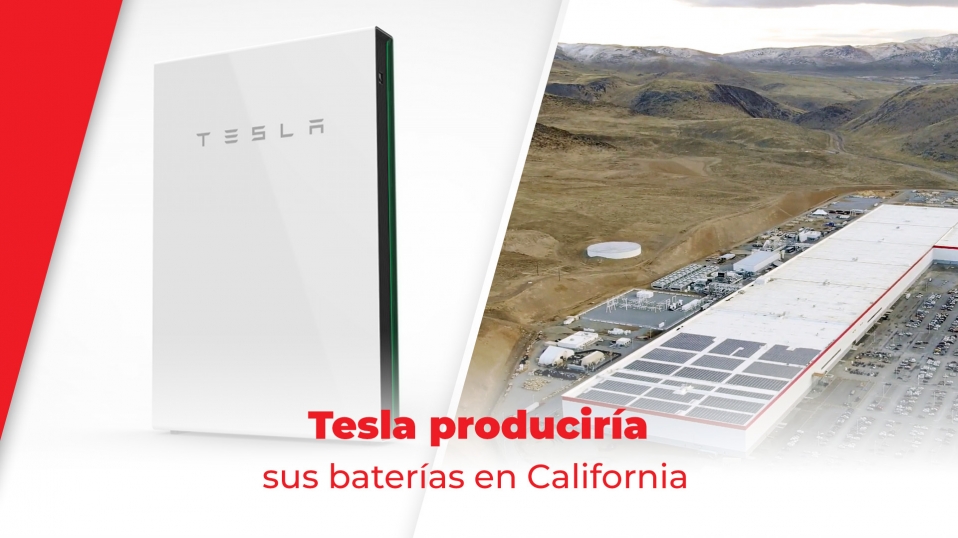 Cluster Industrial - Tesla produciría sus baterías en California