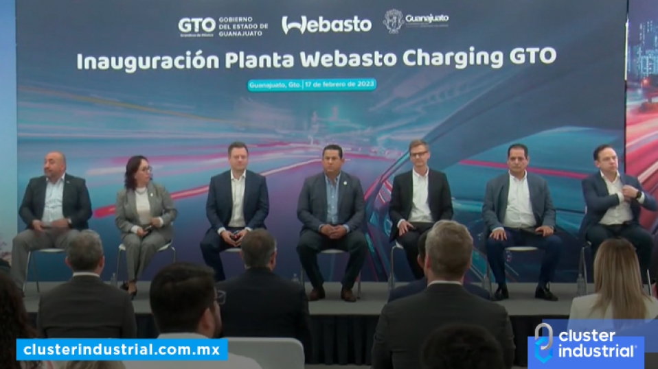 Cluster Industrial - Webasto inaugura su primera planta de cargadores eléctricos en Guanajuato