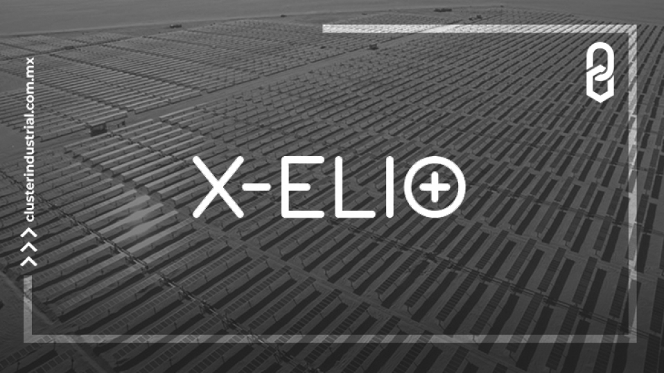 Cluster Industrial - X-Elio construirá una planta fotovoltaica de 199 MW en México