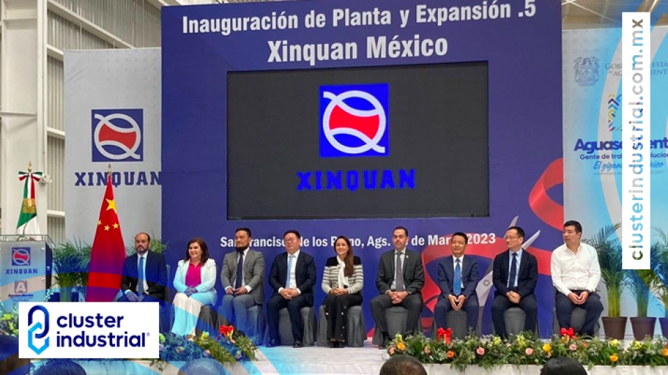 Cluster Industrial - Xinquan expande su planta en Aguascalientes por 30 MDD
