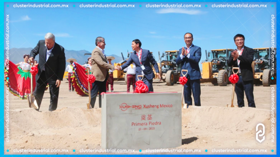 Cluster Industrial - Xusheng coloca primera piedra de su planta de 350 MDD en Coahuila