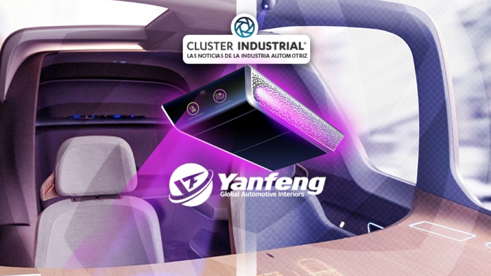 Cluster Industrial - Yanfeng desarrolla sistema de limpieza UV que matan el COVID-19 en tu auto