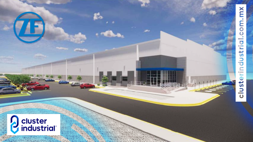 Cluster Industrial - ZF Group anuncia 194 MDD en inversión para nueva planta en Ciudad Juárez