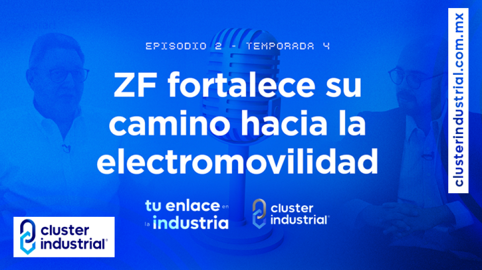 Cluster Industrial - ZF fortalece su camino hacia la electromovilidad