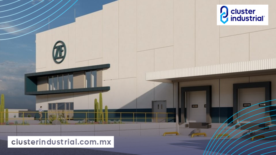 Cluster Industrial - ZF invierte 39.6 MDE para una nueva planta en Toluca
